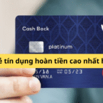 Top-the-tin-dung-hoan-tien-cao-nhat-hien-nay