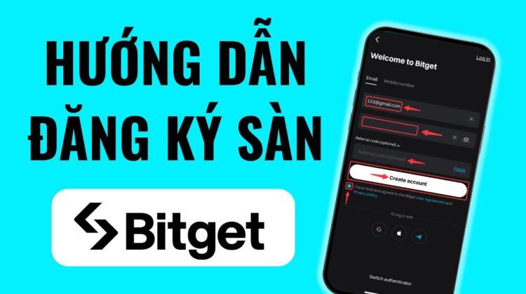 huong-dan-dang-ky-tai-khoan-bitget
